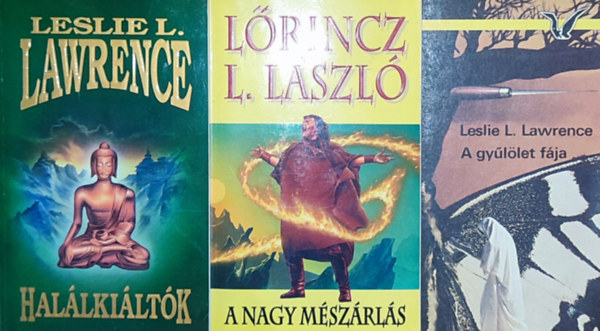 Leslie L. Lawrence - 3db Leslie L. Lawrence regény - Halálkiáltók, A nagy mészárlás, A gyűlölet fája