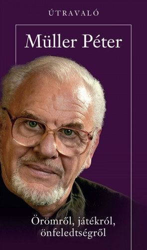 Szerz Mller Pter Szerkeszt Mller Pter Szimi - rmrl, jtkrl, nfeledtsgrl        (A Blcs Bohc tantsai)