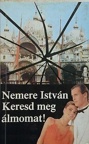 Nemere Istv�n - Keresd meg �lmomat!