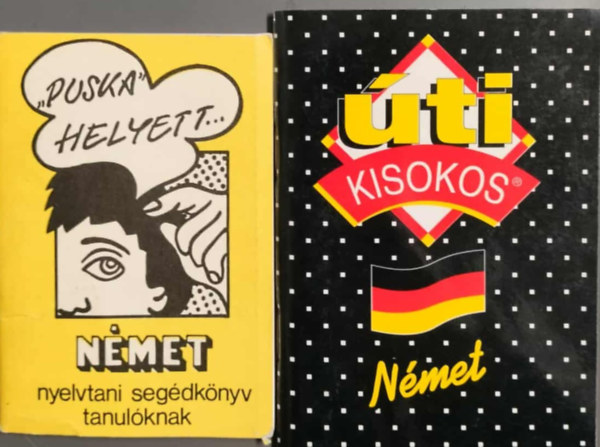 "Puska" helyett... (Német nyelvtani segédkönyv tanulóknak) + Német úti kisokos + Német kisokos (nyelvtani összefoglaló)