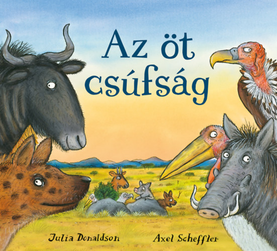 Julia Donaldson - Az t csfsg