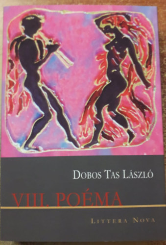 Dobos Tas L�szl� - VIII. Po�ma