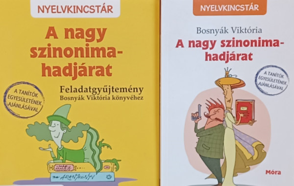 Csájiné Knézics Anikó Bosnyák Viktória - A nagy szinonima-hadjárat + A nagy szinonima-hadjárat - feladatgyűjtemény (2 mű)