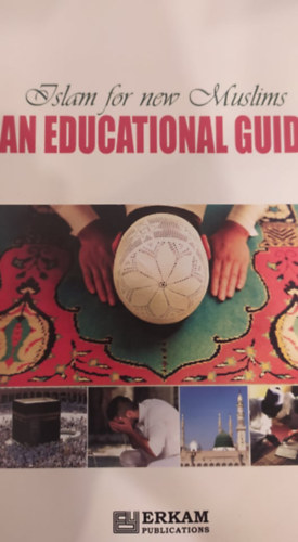 Amjad M. Hussain - Islam for new Muslims An Educational Guide