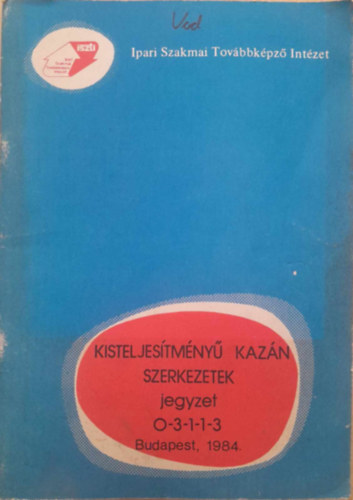 Kovács Zoltán - KIsteljesítményű kazán szerkezetek - jegyzet