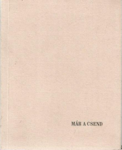 T�th G�bor - M�r a csend