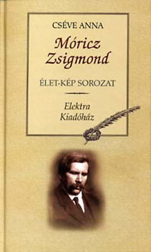 Cs�ve Anna - M�ricz Zsigmond �let-k�p sorozat