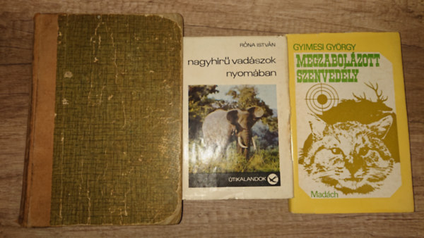 Gyimesi Gyrgy, Rudolf Luskac Rna Istvn - 3 knyv a vadszatrl: Nagyhr vadszok nyomban, Megzabolzott szenvedly, Vgtelen vadszmezkn