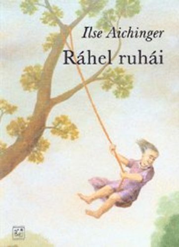 Ilse Aichinger - Rhel ruhi