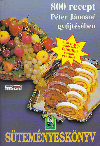 Pter Jnosn - Stemnyesknyv (800 recept Pter Jnosn gyjtsben)