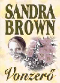 Sandra Brown - Vonzer