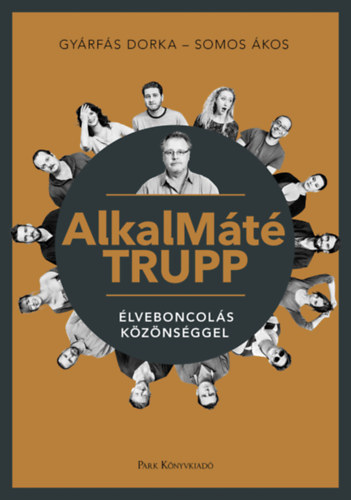 Somos Ákos Gyárfás Dorka - AlkalMáté Trupp