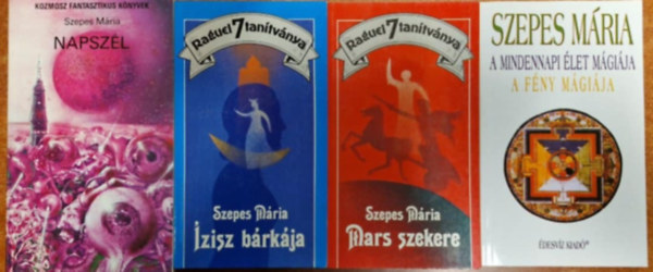Szepes M�ria - 4db k�nyv Szepes M�ri�t�l: A mindennapi �let m�gi�ja, Mars szekere,�zisz b�rk�ja,Napsz�l
