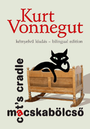Kurt Vonnegut - Macskab�lcs� / Cat's Cradle