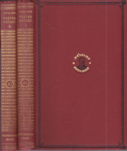 Jókai Mór - Fráter György I-II. (Centenáriumi kiadás 46-47. kötet)