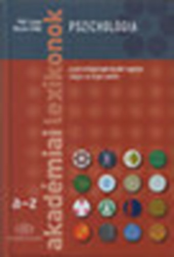 Pléh Csaba; Boross Ottillia - Pszichológia - A pszichológia legfontosabb fogalmai magyar és angol nyelven (Akadémiai lexikonok A-Z)