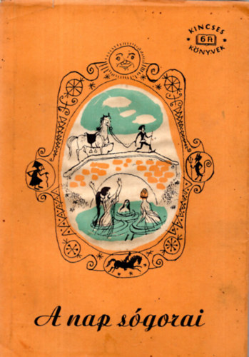 A nap sógorai - Népmesék, mesék, mondák