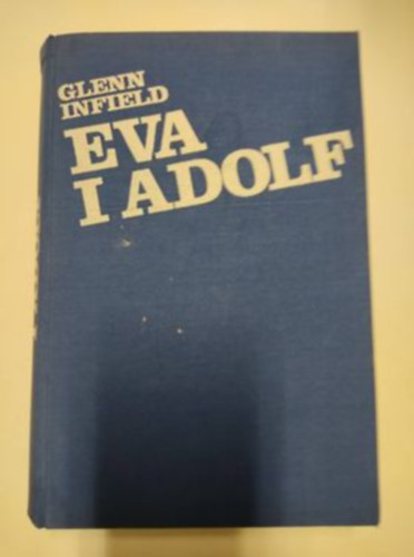 Glenn Infield - Eva i Adolf (horv�t)