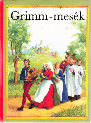 Arnica Esterl  (vl.) - Grimm-mesk (A libapsztorlny, Az aranyld, A tizenkt vadsz, A hat szolga, A brmai muzsikusok, Az erdei hz, Szerencss Jank)