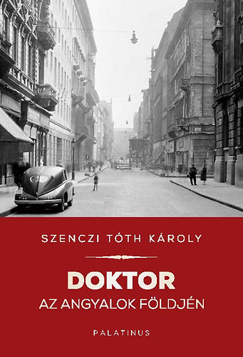 Szenczi T�th K�roly - Doktor az angyalok f�ldj�n