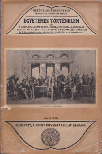 Marczell goston; Szolomjer Taszil - Egyetemes trtnelem IV. (A gimnzium, relgimnzium s reliskola VII. osztlya szmra)
