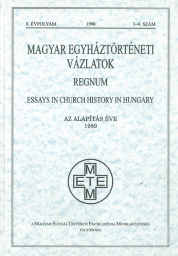 Magyar Egyhztrtneti vzlatok. Regnum. 8. vf. 1996. 3-4.
