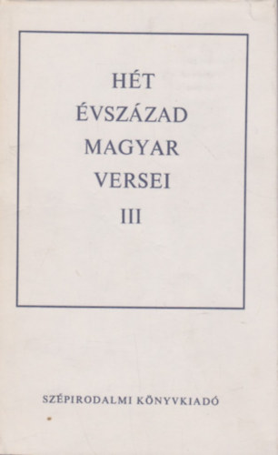 Magyar Helikon - H�t �vsz�zad magyar versei III.