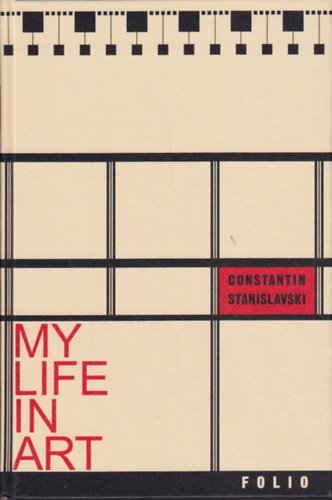 Constrantin Stanislavski - My life in art
