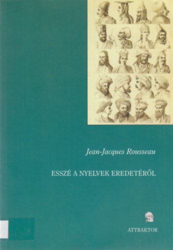 Jean-Jacques Rousseau - Essz a nyelvek eredetrl