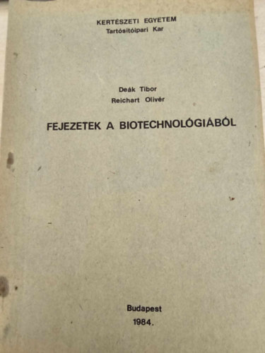 De�k Tibor - Reichart Oliv�r - Fejezetek a biotechnol�gi�b�l