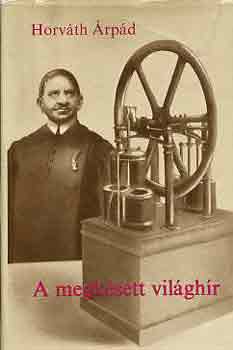 Horv�th �rp�d - A megk�sett vil�gh�r