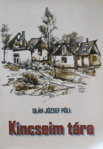 Oláh József Pöli - Kincseim tára