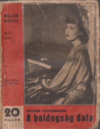 Arthur Tuckermann - A boldogsg dala - Millik knyve 427.szm