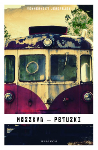 Venyegyikt Jerofejev - Moszkva - Petuski