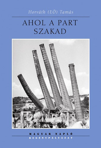 Horv�th Tam�s - Ahol a part szakad
