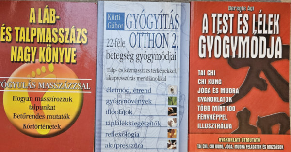 Krti Gbor Berente gi - A test s llek gygymdja + A lb- s talpmasszzs nagy knyve -  Gygyuls masszzzsal + Gygyts otthon 2. - 22-fle betegsg gygymdjai (3 m)