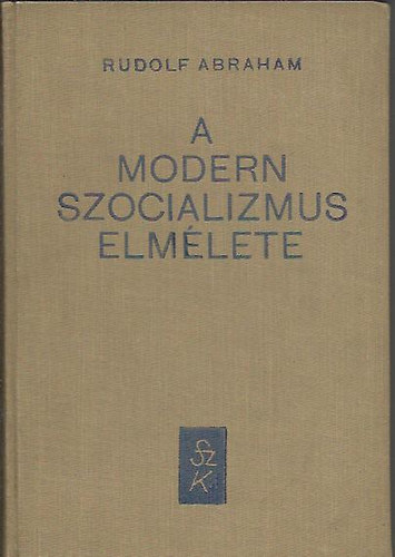 Rudolf Abraham - A modern szocializmus elmlete