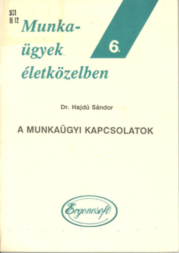 Hajd� S�ndor - A munka�gyi kapcsolatok