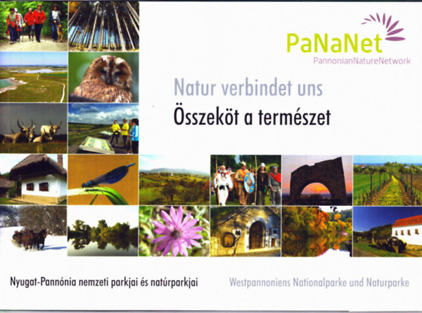 sszekt a termszet - Natur verbindet uns (Nyugat-Pannnia nemzeti parkjai s natrparkjai - Westpannoniens Nationalparke und Naturparke)