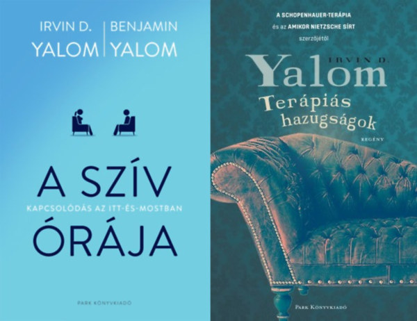 Irvin D. Yalom, Benjamin Yalom - 2 db Irvin D. Yalom pszichológiai könyv: A szív órája - Kapcsolódás az itt-és-mostban + Terápiás hazugságok