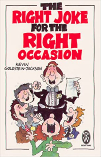 Kevin Goldstein-Jackso - The Right Joke for the Right Occasion