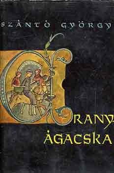 Sznt Gyrgy - Aranygacska
