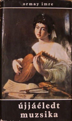 Ormay Imre - Újjáéledt muzsika (Vivaldi, Bach, Haydn, Schubert)