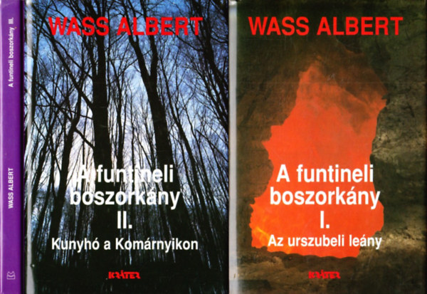 Wass Albert - A funtineli boszorkny I-III. (Az urszubeli leny + Kunyh a Komrnyikon + A funtineli boszorkny)- teljes m