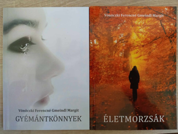 V�n�czki Ferencn� Gmeindl Margit - Gy�m�ntk�nnyek + �letmorzs�k (2m�)