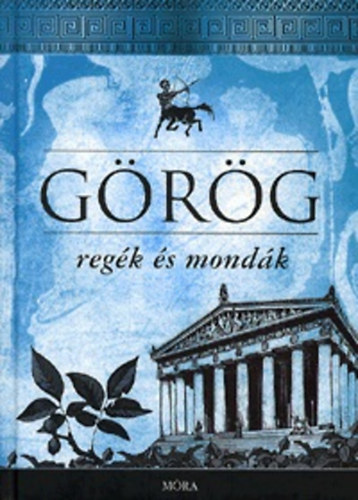 Trencs�nyi-Waldapfel Imre - G�r�g reg�k �s mond�k