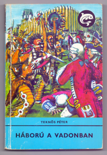 Tekn�s P�ter - H�bor� a vadonban (Benk� S�ndor rajzaival)