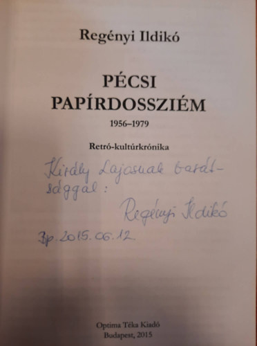 Reg�nyi Ildik� - P�csi pap�rdosszi�m 1956-1979