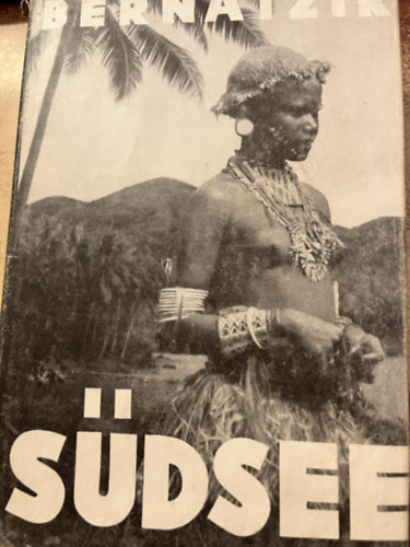 Hugo A. Bernatzik - Südsee