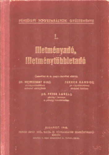 Dr.  Keresztessy Ern - Dr. Fejr Lszl - Fekecs Sndor - Illetmnyad, illetmnytbbletad I.